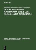 Cover: Les mouvements nationaux chez les musulmans de Russie, I - De Gruyter