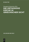 Cover: Die Orthodoxe Kirche in Griechischer Sicht - De Gruyter