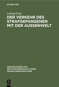 Cover: Der Verkehr des Strafgefangenen mit der Au&szlig;enwelt - De Gruyter
