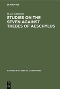 Cover: Studies on the Seven Against Thebes of Aeschylus - De Gruyter Mouton