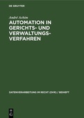 Cover: Automation in Gerichts- und Verwaltungsverfahren - De Gruyter
