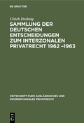 Cover: Sammlung der deutschen Entscheidungen zum interzonalen Privatrecht 1962 -1963 - De Gruyter