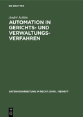Cover: Automation in Gerichts- und Verwaltungsverfahren - De Gruyter