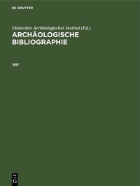 Abbildung von: Archäologische Bibliographie / 1957 - De Gruyter