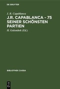 Cover: J.R. Capablanca - 75 seiner sch&ouml;nsten Partien - De Gruyter