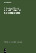 Cover: Le m&eacute;tier de sociologue - De Gruyter Mouton