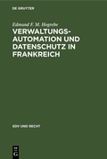 Cover: Verwaltungsautomation und Datenschutz in Frankreich - De Gruyter