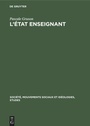Cover: L'&Eacute;tat enseignant - De Gruyter