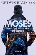 Cover: Moses und das M&auml;dchen im Koffer - Atrium Verlag AG
