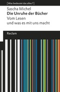 Cover: Die Unruhe der B&uuml;cher. Vom Lesen und was es mit uns macht - Reclam