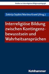 Abbildung von: Interreligiöse Bildung zwischen Kontingenzbewusstsein und Wahrheitsansprüchen - Kohlhammer
