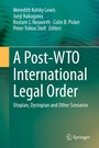 Cover: A Post-WTO International Legal Order - Springer