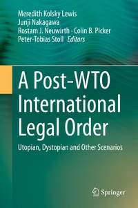 Enlarge image Cover: A Post-WTO International Legal Order - Springer