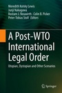 Cover: A Post-WTO International Legal Order - Springer