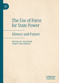 Enlarge image Cover: The Use of Force for State Power - Palgrave Macmillan