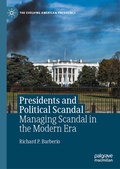 Cover: Presidents and Political Scandal - Palgrave Macmillan