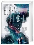 Cover: Elbendunkel 1: Kein Weg zur&uuml;ck - Planet!