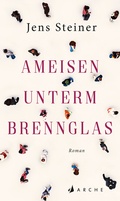Cover: Ameisen unterm Brennglas - Arche