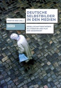 Cover: Deutsche Selbstbilder in den Medien: - Sch&uuml;ren Verlag GmbH