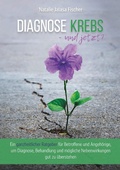 Cover: Diagnose Krebs - und jetzt? - Books on Demand