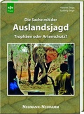 Cover: Die Sache mit der Auslandsjagd - J. Neumann-Neudamm Melsungen