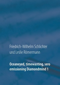 Abbildung von: Oceaneyed, timewasting, sero emissioning Diamondmind 1 - Books on Demand