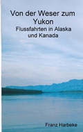 Cover: Von der Weser zum Yukon - Books on Demand