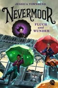Cover: Nevermoor 1. Fluch und Wunder - Oetinger