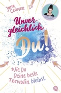 Cover: Unvergleichlich Du! 2. Wie du deine beste Freundin bleibst - Oetinger