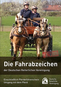 Abbildung von: Die Fahrabzeichen der Deutschen Reiterlichen Vereinigung - FN Verlag