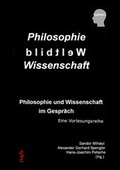Cover: Philosophie - Weltbild - Wissenschaften. Philosophie und Wissenschaft im Gespr&auml;ch - trafo Wissenschaftsverlag