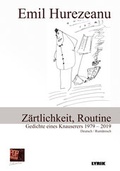 Cover: Z&auml;rtlichkeit, Routine. Gedichte eines Knauserers 1979 - 2019 - Pop, Traian