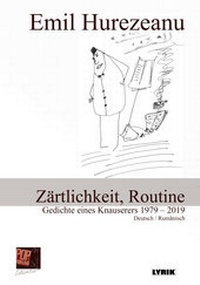 Abbildung von: Zärtlichkeit, Routine. Gedichte eines Knauserers 1979 - 2019 - Pop, Traian