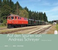 Cover: Auf den Spuren von Andreas Schreyer - bahnmedien.at