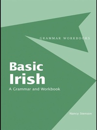 Enlarge image Cover: Basic Irish: A Grammar and Workbook - Routledge