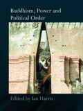 Cover: Buddhism, Power and Political Order - Routledge