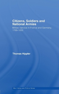 Abbildung von: Citizens, Soldiers and National Armies - Routledge