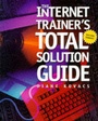 Cover: The Internet Trainer's Total Solution Guide - Van Nostrand Reinhold Company
