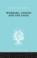 Cover: Workers, Unions and the State - Routledge
