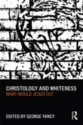 Cover: Christology and Whiteness - Routledge