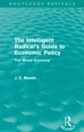 Cover: The Intelligent Radical's Guide to Economic Policy (Routledge Revivals) - Routledge