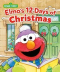 Cover: Elmo's 12 Days of Christmas (Sesame Street) - Random House USA Children's Books