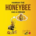 Cover: Hannah the Honeybee Has a Dream - Lyn Rose
