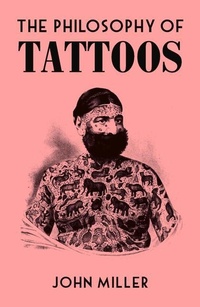 Abbildung von: The Philosophy of Tattoos - British Library Publishing