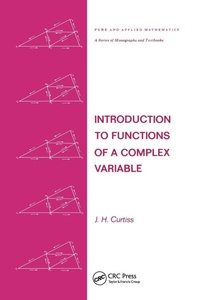 Enlarge image Cover: Introduction to Functions of a Complex Variable - CRC Press
