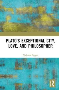 Abbildung von: Plato's Exceptional City, Love, and Philosopher - Routledge