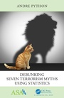 Cover: Debunking Seven Terrorism Myths Using Statistics - Chapman & Hall/CRC