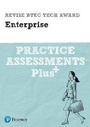 Cover: Pearson REVISE BTEC Tech Award Enterprise Practice Assessments Plus - pre-2022 edition - Pearson Education Limited