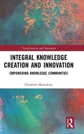 Cover: Integral Knowledge Creation and Innovation - Routledge