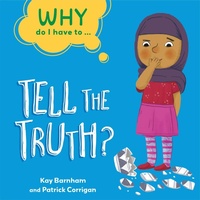 Enlarge image Cover: Why Do I Have To ...: Tell the Truth? - Franklin Watts Ltd